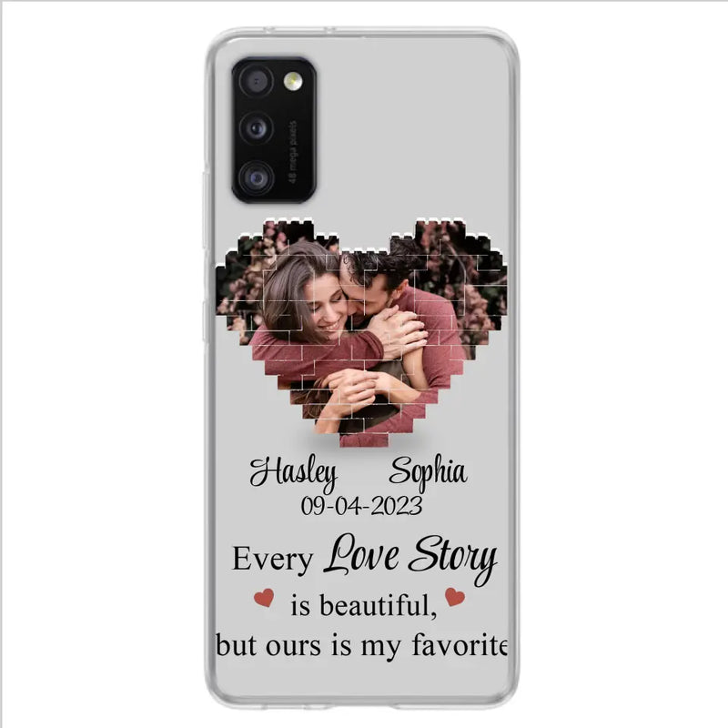 Personalized Love Story Phone Case For iPhone/Samsung - Gift Idea For Couple/Christmas/Valentine/Anniversary - Upload Photo - Every Love Story Is Beautiful, But Ours Is My Favorite