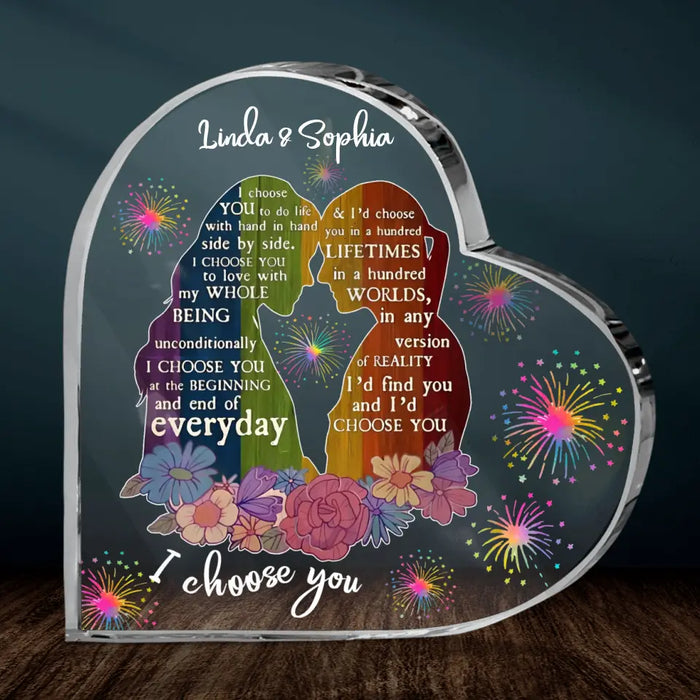 Lesbian Couple Crystal Heart - Gift Idea For Couple/Valentine's Day - I Choose You At The Beginning And End Of Everyday