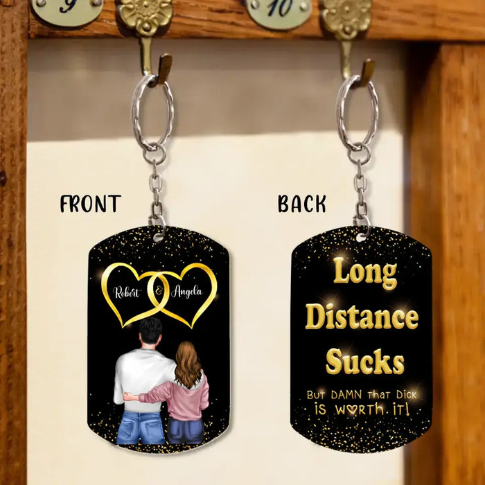 Custom Personalized Couple Aluminum Keychain - 
 Gift Idea For Couple/Valentine's Day - Long Distance Sucks But Damn That Dick Is Worth It