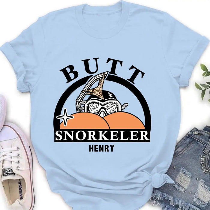 Custom Personalized Butt Snorkeler T-Shirt/ Long Sleeve/ Sweatshirt/ Hoodie - Gift Idea For Couple/ Him/ Her