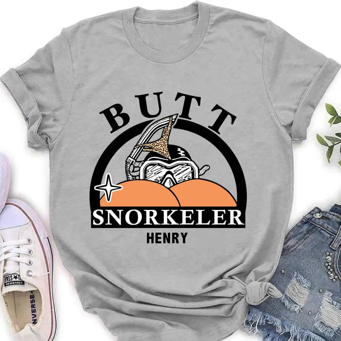 Custom Personalized Butt Snorkeler T-Shirt/ Long Sleeve/ Sweatshirt/ Hoodie - Gift Idea For Couple/ Him/ Her