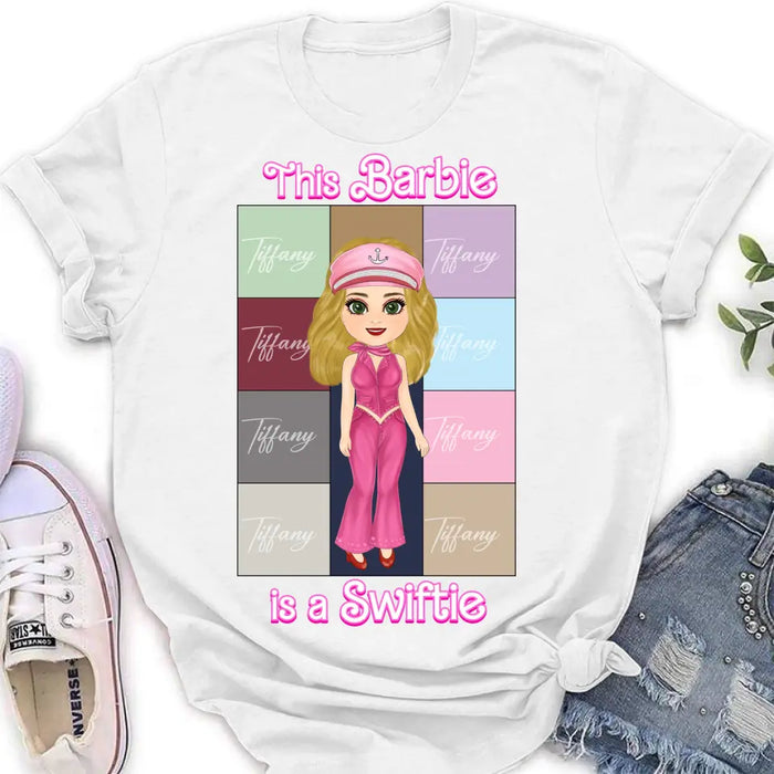 Custom Personalized Barbie Girl T-Shirt/ Long Sleeve/ Sweatshirt/ Hoodie - Gift Idea For Girl/ Birthday Gift - This Barbie Is A Swiftie