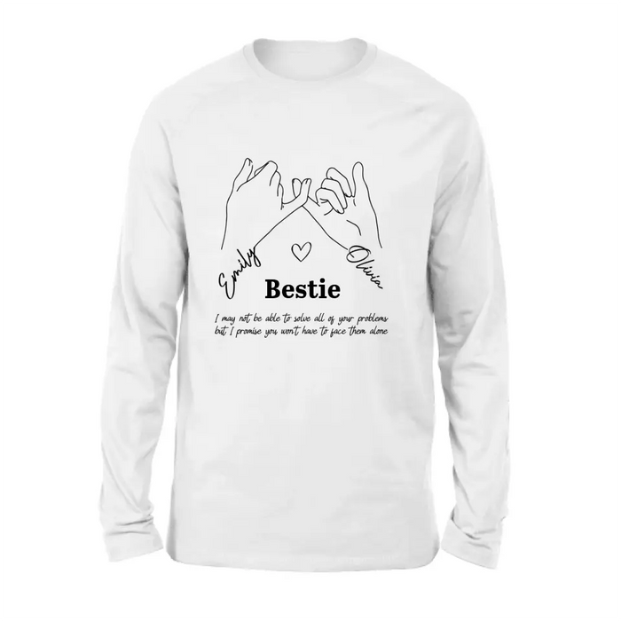 Custom Personalized Bestie Shirt/Hoodie - Gift Idea For Bestie/ Sister - You Won't Have To Face Them Alone