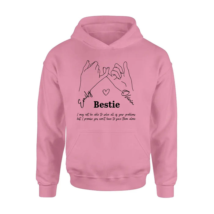 Custom Personalized Bestie Shirt/Hoodie - Gift Idea For Bestie/ Sister - You Won't Have To Face Them Alone