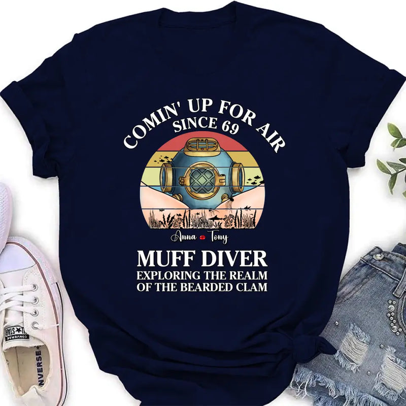 Personalized Funny Couple T-Shirt/Long Sleeve/Sweatshirt/Hoodie - Gift Idea For Couple - Comin' Up For Air Since 69 Muff Diver Exploring The Realm
