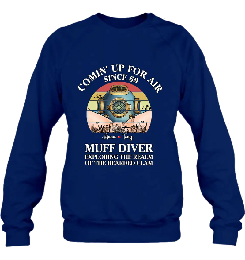 Personalized Funny Couple T-Shirt/Long Sleeve/Sweatshirt/Hoodie - Gift Idea For Couple - Comin' Up For Air Since 69 Muff Diver Exploring The Realm