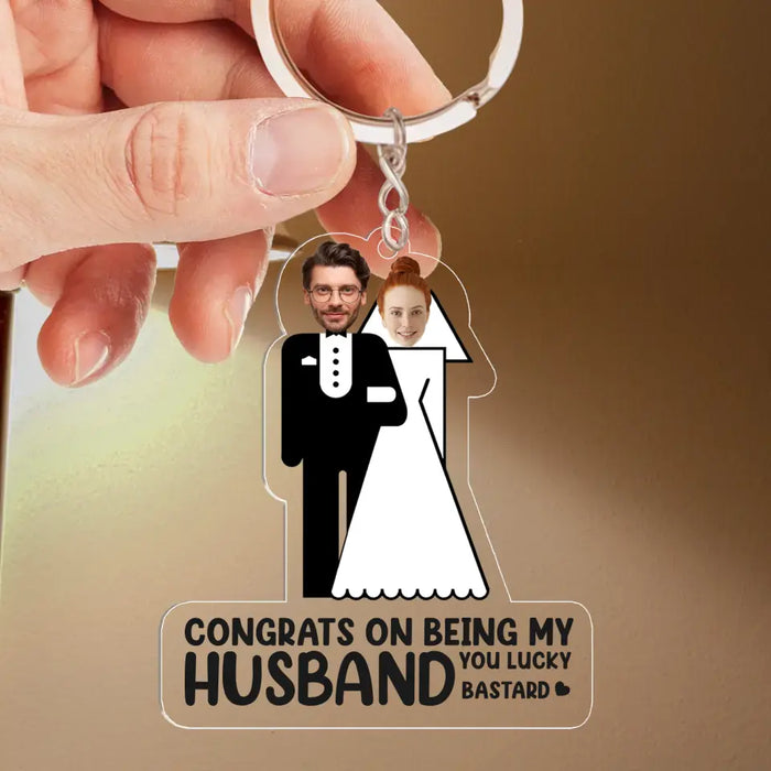 Custom Personalized Funny Weeding Couple Acrylic Keychain - Upload Photo - Gift Idea For Couple/ Him/ Her/ Valentines - Congrats On Being My Husband