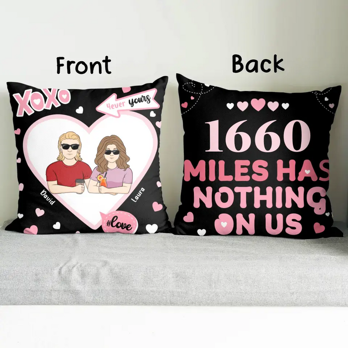 Custom Personalized Distance Couple Pillow Cover - Gift Idea For Couple - Miles Has Nothing On Us