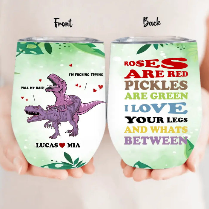 Custom Personalized Funny Couple Wine Tumbler - Gift Idea For Couple/Him/Her/Valentine's Day - Roses Are Red Pickles Are Green