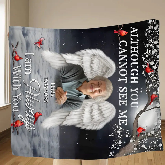 Custom Personalized Memorial Quilt/Single Layer Fleece Blanket - Upload Photo - Memorial Gift Idea For Family Member - Although You Cannot See Me, I'm Always With You