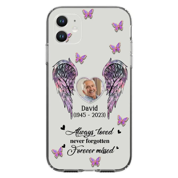 Custom Personalized Memorial Phone Case - Memorial Gift Idea For Family Member - Upload Photo - Case For iPhone/Samsung - Always Loved Never Forgotten Forever Missed