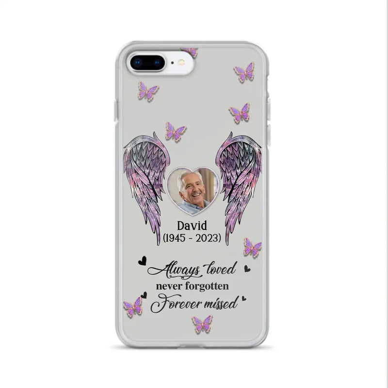 Personalized Memorial Phone Case - Memorial Gift Idea For Family Member - Upload Photo - Case For iPhone/Samsung - Always Loved Never Forgotten Forever Missed
