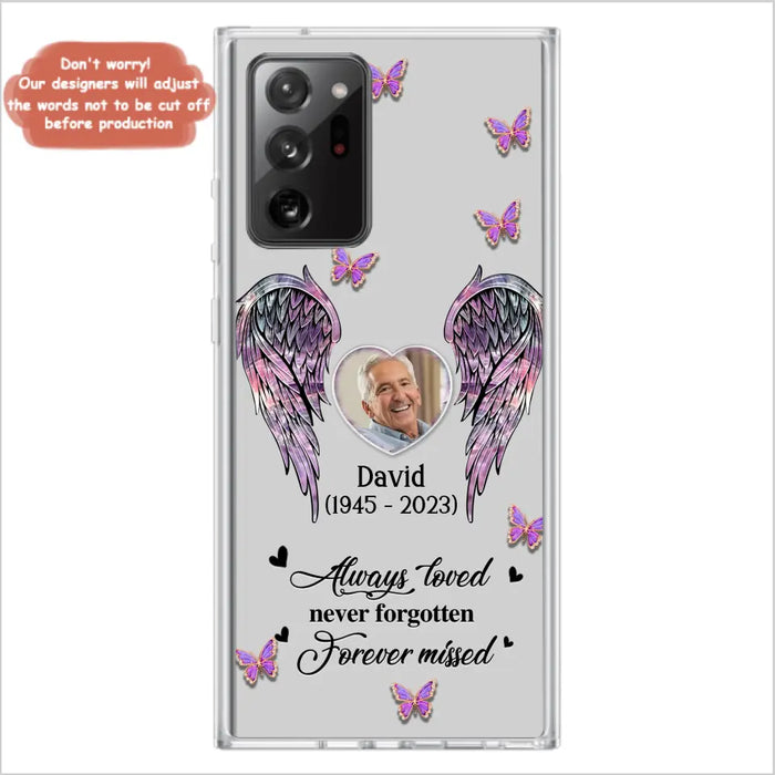 Custom Personalized Memorial Phone Case - Memorial Gift Idea For Family Member - Upload Photo - Case For iPhone/Samsung - Always Loved Never Forgotten Forever Missed