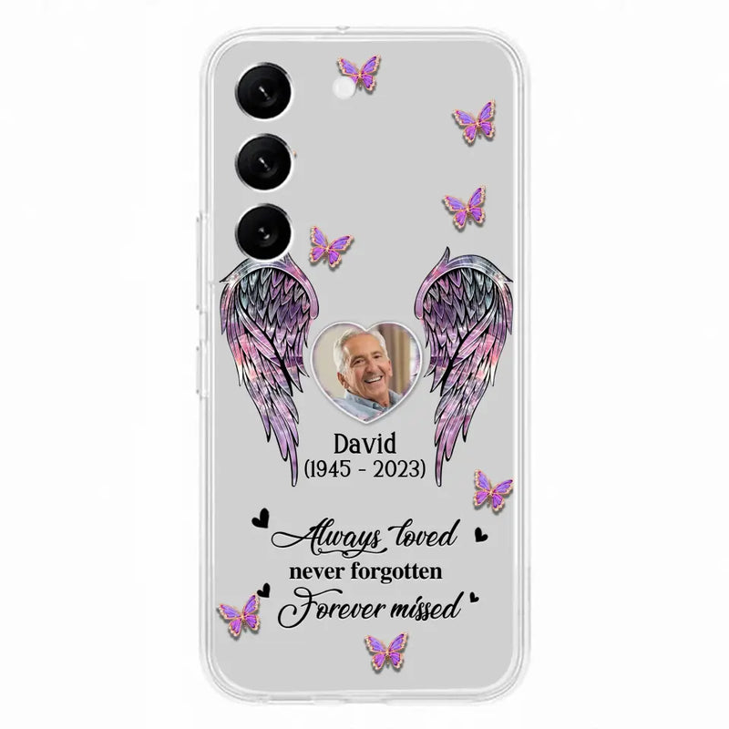 Personalized Memorial Phone Case - Memorial Gift Idea For Family Member - Upload Photo - Case For iPhone/Samsung - Always Loved Never Forgotten Forever Missed