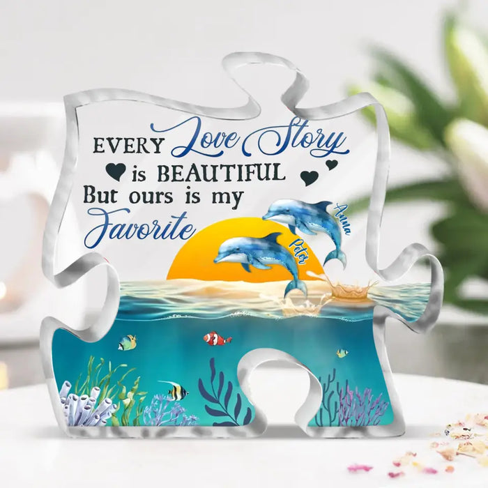 Custom Personalized Couple Dolphin Acrylic Plaque - Valentine's Day Gift Idea For Couple - Every Love Story Is Beautiful But Ours Is My Favorite