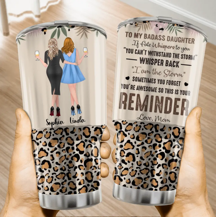 Custom Personalized To My Daughter Irregular Tumbler - Gift Idea For Daughter From Mom - You're Awesome So This Is Your Reminder