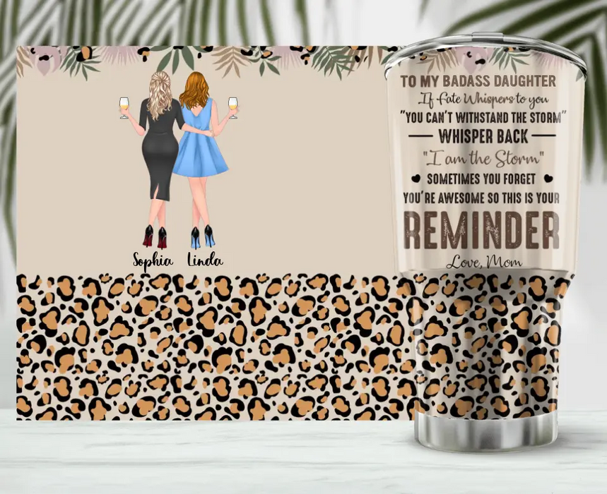 Custom Personalized To My Daughter Irregular Tumbler - Gift Idea For Daughter From Mom - You're Awesome So This Is Your Reminder