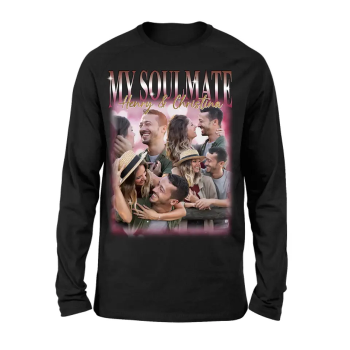 Custom Personalized Couple T-Shirt/ Long Sleeve/ Sweatshirt/ Hoodie - Upload Photos - Gift Idea For Couple - My Soulmate