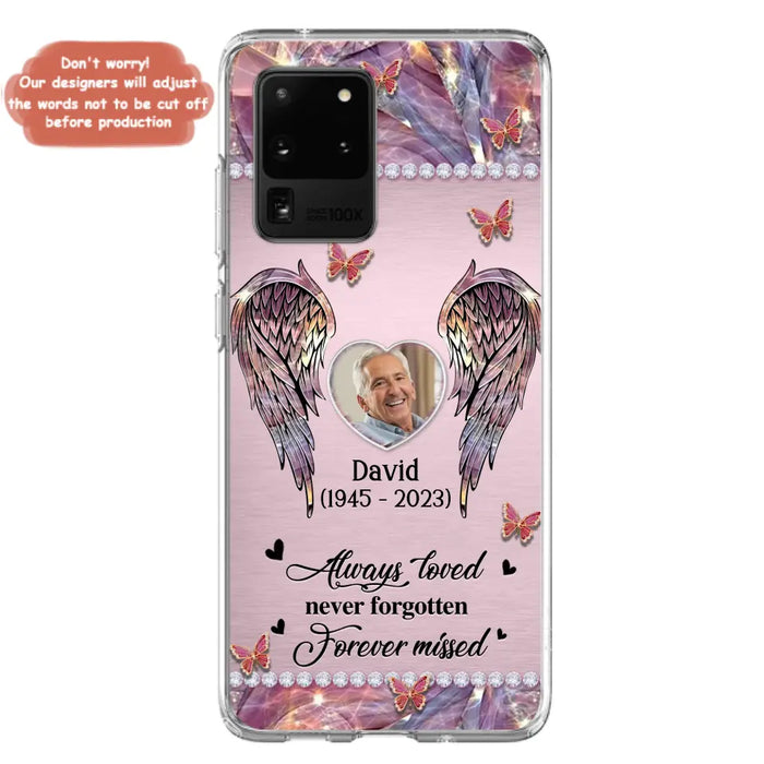 Custom Personalized Memorial Phone Case - Memorial Gift Idea For Family - Case For iPhone/Samsung - Always Loved Never Forgotten Forever Missed