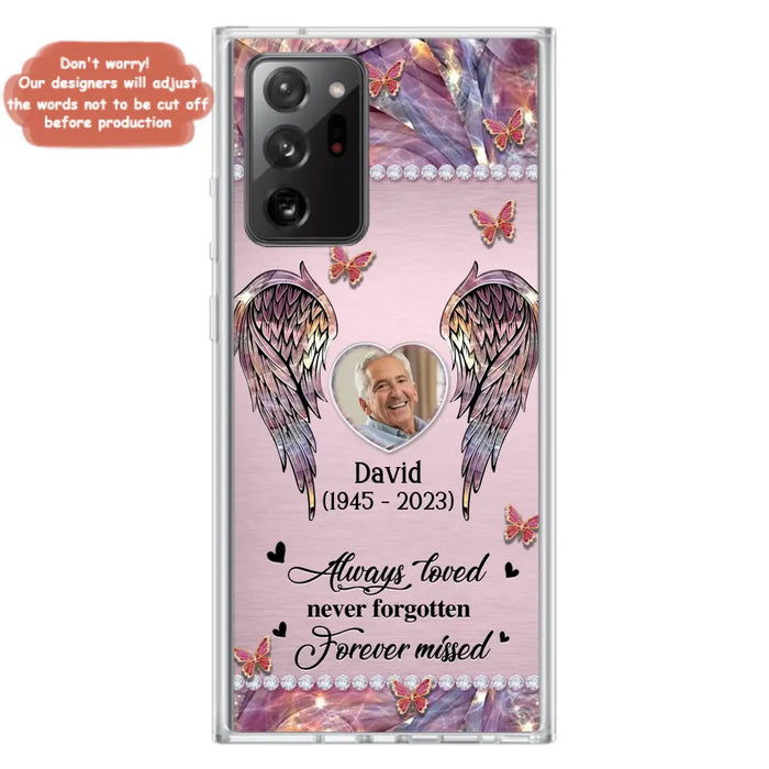 Custom Personalized Memorial Phone Case - Memorial Gift Idea For Family - Case For iPhone/Samsung - Always Loved Never Forgotten Forever Missed