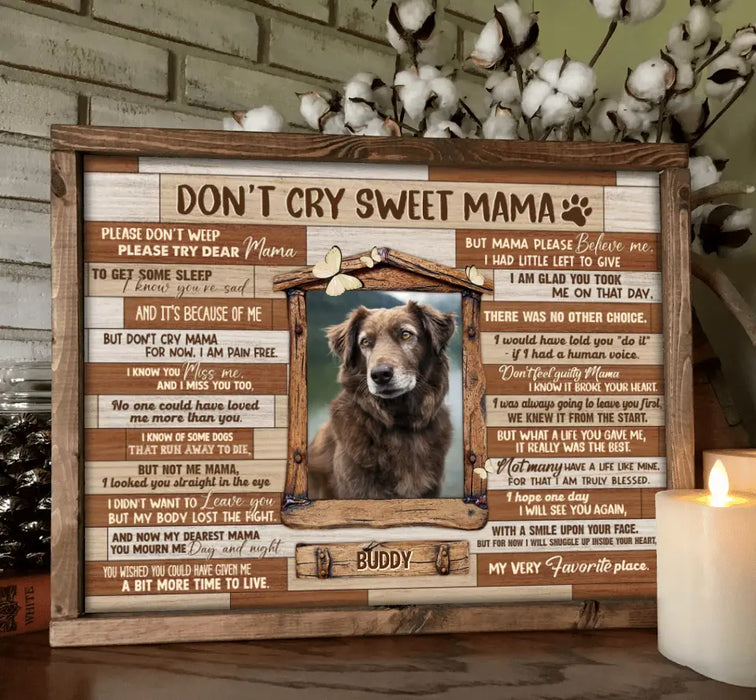 Custom Personalized Memorial Photo Poster - Memorial Gift for Dog/Cat Owners - Don't Cry Sweet Mama