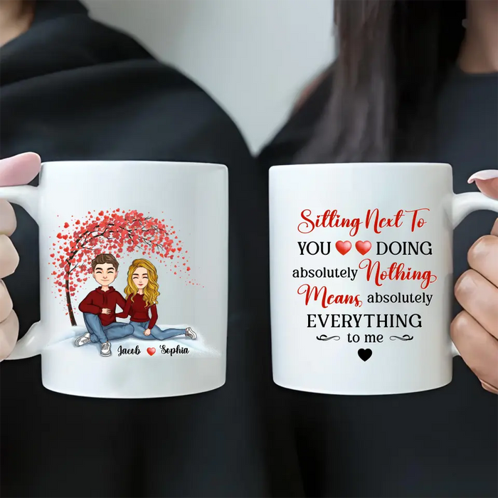 Custom Personalized Couple Coffee Mug - Gift Idea For Couple/ Valentine's Day - Sitting Next To You Doing Absolutely Nothing Means Absolutely Everything To Me