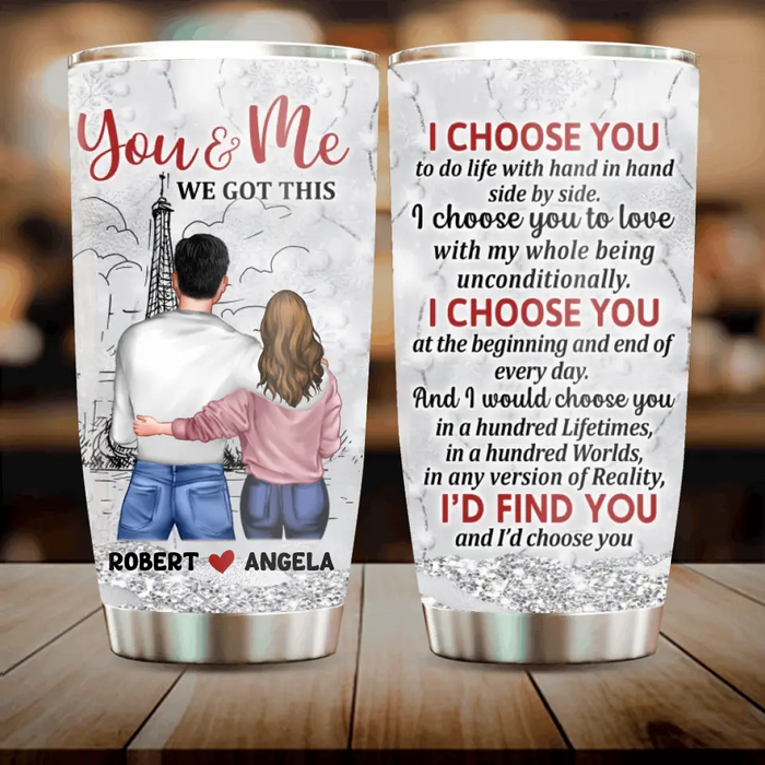 Custom Personalized Couple Tumbler - Gift Idea For Couple/Him/Her/Valentine's Day - I Choose You