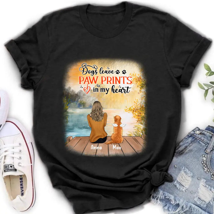 Personalized Dog Mom Shirt/Pullover Hoodie - Up to 5 Dogs - Gift Idea For Dog Lover - Dogs Leave Paw Prints In My Heart