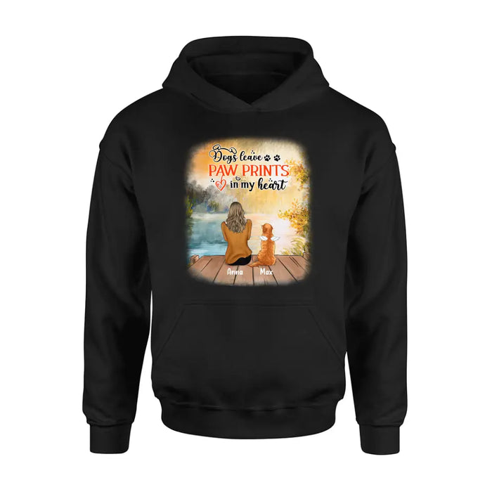 Personalized Dog Mom Shirt/Pullover Hoodie - Up to 5 Dogs - Gift Idea For Dog Lover - Dogs Leave Paw Prints In My Heart