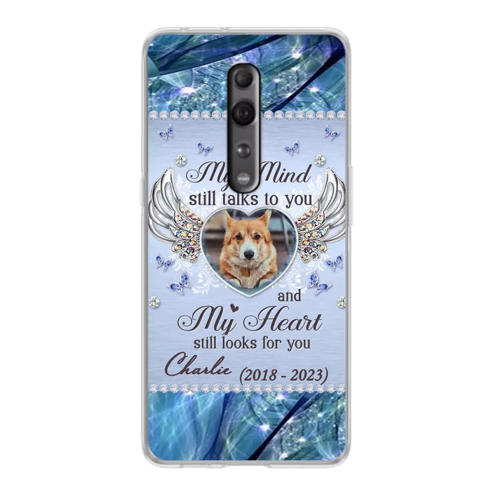 Personalized Memorial Pet Phone Case - Upload Photo - Memorial Gift Idea For Pet Lovers - My Mind Still Talks To You - Case For Oppo/Xiaomi/Huawei