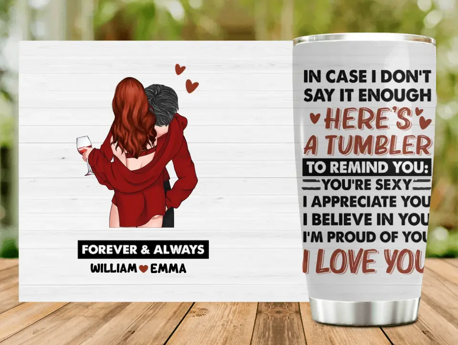 Personalized Couple Tumbler - Gift Idea For Him/Her/Couple/Valentine's Day - In Case I Don't Say It Enough