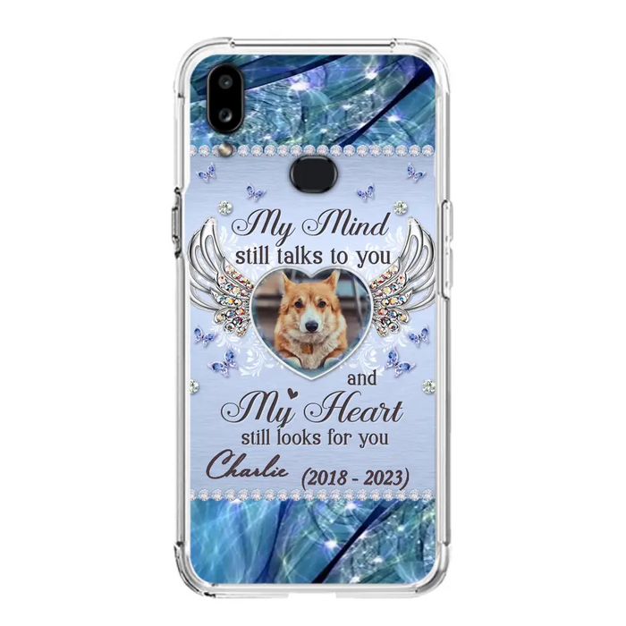 Personalized Memorial Pet Phone Case - Upload Photo - Memorial Gift Idea For Pet Lovers - My Mind Still Talks To You - Case For iPhone/Samsung