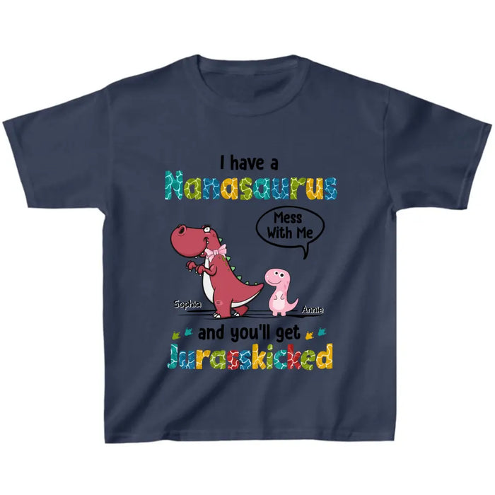 Custom Personalized Dino Kid T-shirt - I Have Nanasaurus And You'll Get Jurasskicked