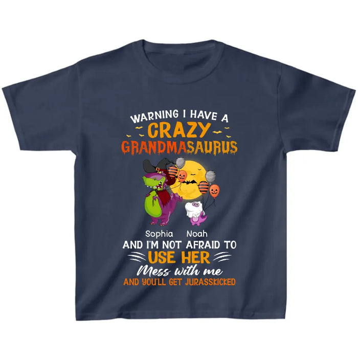 Custom Personalized Grandmasaurus Shirt - Upto 6 Kids - Halloween Gift For Grandkids - Warning I Have A Crazy Grandmasaurus