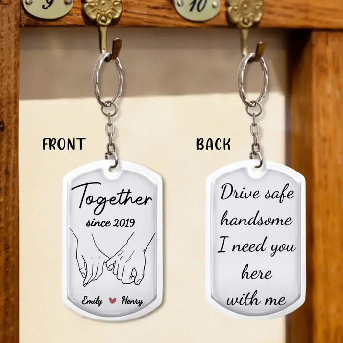 Custom Personalized Couple Aluminum Keychain - Gift Idea For Couple/ Him/ Her/ Anniversary/ Valentines - Drive Safe Handsome I Need You Here With Me