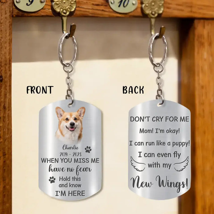 Custom Personalized Memorial Dog Aluminum Keychain - Upload Photo - Memorial Gift Idea For Dog Mom - Don't Cry For Me Mom I'm Okay