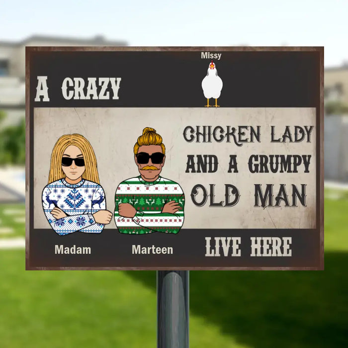 Personalized Chickens Metal Sign - Up to 7 Chickens - A Crazy Chicken Lady And A Grumpy Old Man Live Here