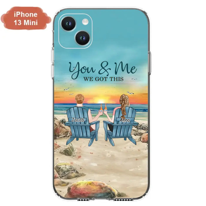 Custom Personalized Couple Phone Case - Gift Idea For Couple/ Valentines Day - You & Me We Got This - Case For iPhone/ Samsung