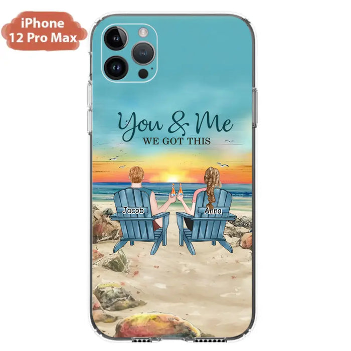 Custom Personalized Couple Phone Case - Gift Idea For Couple/ Valentines Day - You & Me We Got This - Case For iPhone/ Samsung