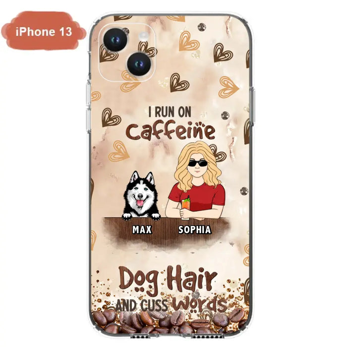 Personalized Pet Phone Case - Gift Idea For Dog/Cat/Horse Lovers - I Run On Caffeine Dog Hair And Cuss Words - Case For iPhone/Samsung