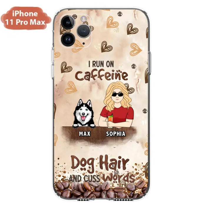 Personalized Pet Phone Case - Gift Idea For Dog/Cat/Horse Lovers - I Run On Caffeine Dog Hair And Cuss Words - Case For iPhone/Samsung