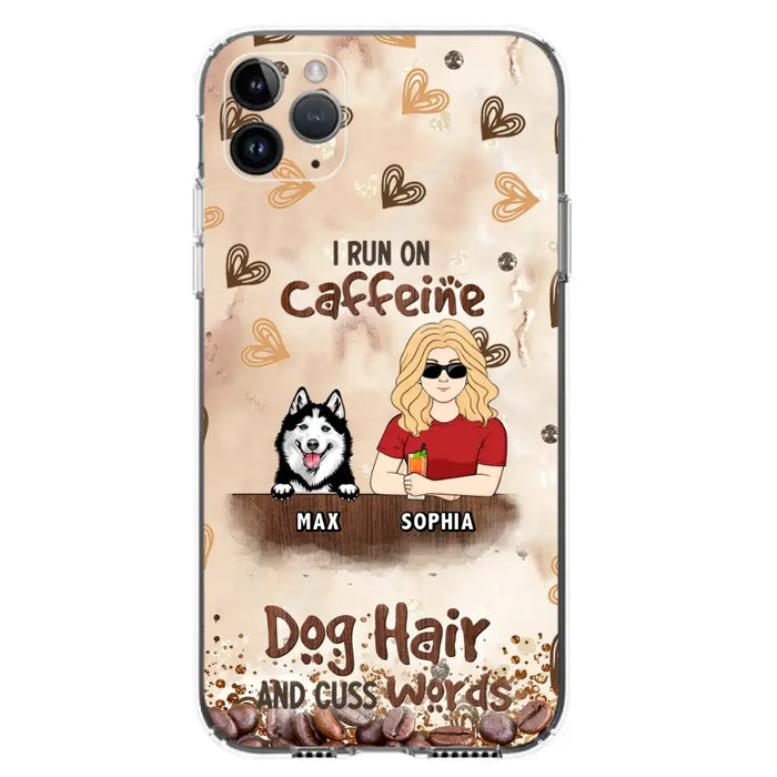 Personalized Pet Phone Case - Gift Idea For Dog/Cat/Horse Lovers - I Run On Caffeine Dog Hair And Cuss Words - Case For iPhone/Samsung