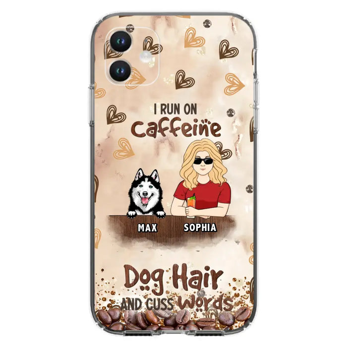 Personalized Pet Phone Case - Gift Idea For Dog/Cat/Horse Lovers - I Run On Caffeine Dog Hair And Cuss Words - Case For iPhone/Samsung