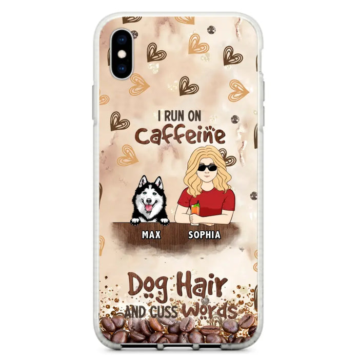 Personalized Pet Phone Case - Gift Idea For Dog/Cat/Horse Lovers - I Run On Caffeine Dog Hair And Cuss Words - Case For iPhone/Samsung