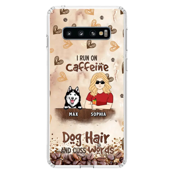 Personalized Pet Phone Case - Gift Idea For Dog/Cat/Horse Lovers - I Run On Caffeine Dog Hair And Cuss Words - Case For iPhone/Samsung