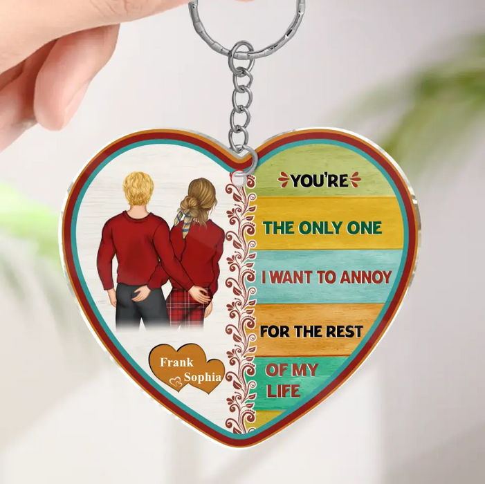 Custom Personalized Couple Acrylic Keychain - Valentine's Day Gift Idea for Couple - You're The Only One I Want To Annoy For The Rest Of My Life