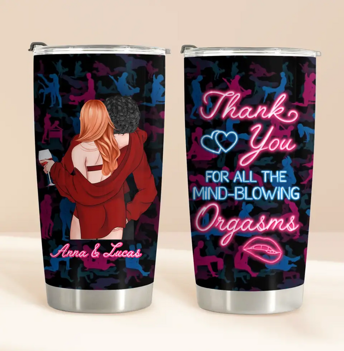 Custom Personalized Couple Tumbler - Valentine's Day Gift Idea for Couple/Him/Her - Thank You For All The Mind-Blowing Orgasms