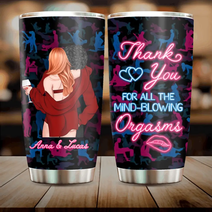 Custom Personalized Couple Tumbler - Valentine's Day Gift Idea for Couple/Him/Her - Thank You For All The Mind-Blowing Orgasms