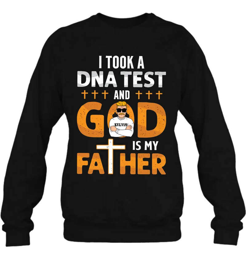 Personalized Dad/Mom Shirt/Hoodie - Father's Day/Mother's Day Gift Idea - God Is My Father