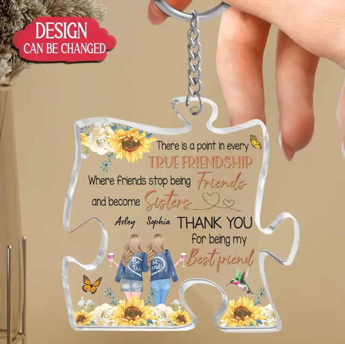 Custom Personalized Friendship Acrylic Keychain - Gift Idea For Friends/ Besties/ Sisters - There Is A Point In Every True Friendship